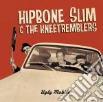 Hipbone Slim & The Kneetrembles - Ugly Mobile cd