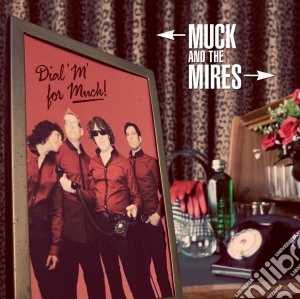 Muck And The Mires - Dial M For Muck cd musicale di Muck And The Mires