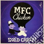 (LP Vinile) Mfc Chicken - Solid Gravy vinile