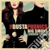 Dustaphonics (The) - Big Smoke London Town cd