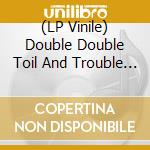 (LP Vinile) Double Double Toil And Trouble - Kirsten Morrison ? vinile