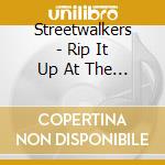 Streetwalkers - Rip It Up At The Rainbow cd
