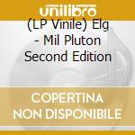 (LP Vinile) Elg - Mil Pluton Second Edition vinile