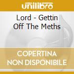 Lord - Gettin Off The Meths cd