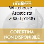 Whitehouse - Asceticists 2006 Lp180G cd