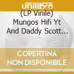 (LP Vinile) Mungos Hifi Yt And Daddy Scott - World Newswicked Tings A vinile