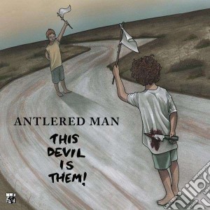Antlered Man - This Devil Is Them cd musicale di Man Antlered