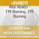 Rita Abatzi - I'M Burning, I'M Burning cd