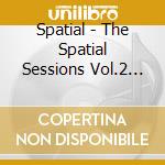 Spatial - The Spatial Sessions Vol.2 (12