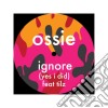 (LP Vinile) Ossie - Ignore (12") cd