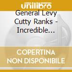 General Levy Cutty Ranks - Incredible Wrongtom Rx As You cd musicale di General Levy  Cutty Ranks