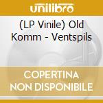 (LP Vinile) Old Komm - Ventspils vinile
