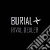 Burial (The) - Rival Dealer cd