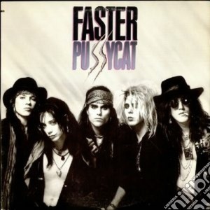 Faster Pussycat - Faster Pussycat cd musicale di Pussycat Faster