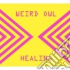 Weird Owl - Healing cd