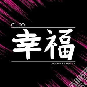 Guido - Moods Of Future Joy cd musicale di Guido