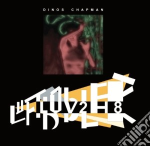 Dinos Chapman - Luv2h8 (12