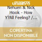 Nehuen & Nick Hook - How Y?All Feeling? / Work That Pussy Classicworks cd