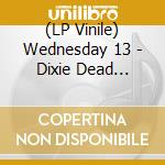 (LP Vinile) Wednesday 13 - Dixie Dead (Silver Vinyl) vinile