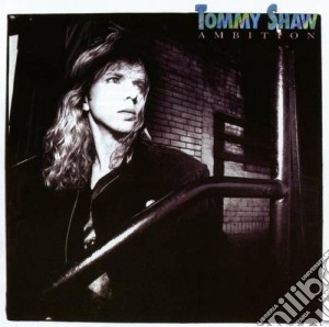 Tommy Shaw - Ambition cd musicale di Tommy Shaw