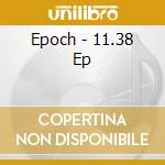 Epoch - 11.38 Ep cd
