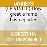 (LP VINILE) How great a fame has departed lp vinile di Tomorrow the rain wi