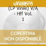 (LP Vinile) V/A - Hff Vol. 1 vinile