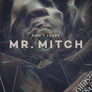 (LP Vinile) Mr. Mitch - Don T Leave (12