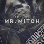(LP Vinile) Mr. Mitch - Don T Leave (12') vinile