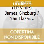 (LP Vinile) James Ginzburg / Yair Elazar Glotman - Nimbes vinile