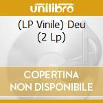 (LP Vinile) Deu (2 Lp) vinile