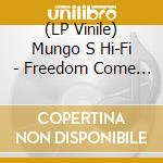 (LP Vinile) Mungo S Hi-Fi - Freedom Come (7