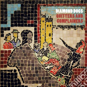 Diamond Dogs - Quitters And Complainers (2 Cd) cd musicale di Dogs Diamond
