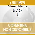 Sheer Mag - Ii 7 (7 ) cd