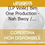 (LP Vinile) Bim One Production - Nah Bwoy / Trailer Lord Riddim