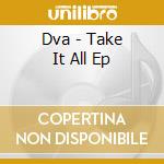 Dva - Take It All Ep cd