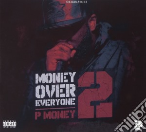 P Money - Money Over Everyone 2 cd musicale di P Money