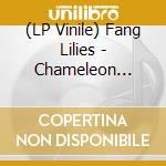 (LP Vinile) Fang Lilies - Chameleon Crystals Vol.1 vinile