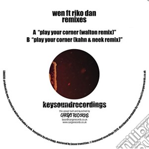 Wen Feat Riko Dan - Play Your Corner (walton / Kahn And Neek cd musicale di Wen Feat Riko Dan