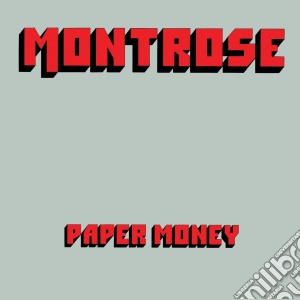 Montrose - Paper Money cd musicale di Montrose