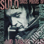 Sulo - Sings The Poems Of Garry Johnson: Punk cd