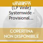 (LP Vinile) Systemwide - Provisional (dub) / Ripe Up (pan America (ep) vinile