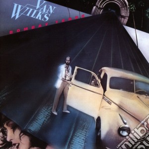 Van Wilks - Bombay Tears cd musicale di Van Wilks