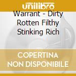Warrant - Dirty Rotten Filthy Stinking Rich cd