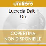 Lucrecia Dalt - Ou cd musicale di Lucrecia Dalt
