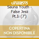 Sauna Youth - False Jesii Pt.Ii (7