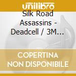 Silk Road Assassins - Deadcell / 3M Kunai cd