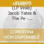 (LP Vinile) Jacob Yates & The Pe - Goths