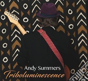 Andy Summers - Triboluminescence cd musicale di Andy Summers