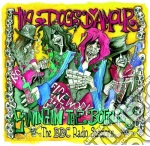 Dogs D'Amour - Swingin The Bottles : The Bbc Radio Sessions cd